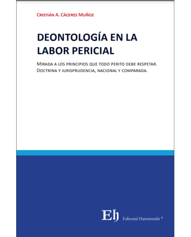 DEONTOLOGÍA EN LA LABOR PERICIAL - MIRADA A LOS PRINCIPIOS QUE TODO PERITO DEBE RESPETAR