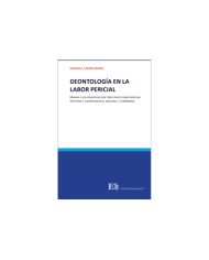 DEONTOLOGÍA EN LA LABOR PERICIAL - MIRADA A LOS PRINCIPIOS QUE TODO PERITO DEBE RESPETAR