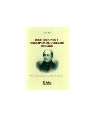 INSTITUCIONES Y PRINCIPIOS DE DERECHO ROMANO