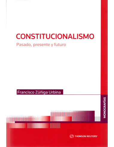 CONSTITUCIONALISMO - PASADO, PRESENTE Y FUTURO