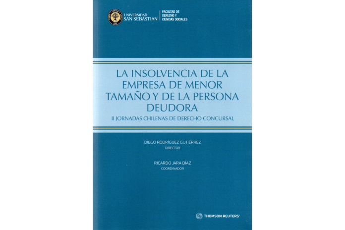 LA INSOLVENCIA DE LA EMPRESA DE MENOR TAMAÑO Y DE LA PERSONA DEUDORA - II JORNADAS CHILENAS DE DERECHO CONCURSAL