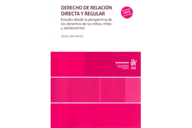 DERECHO DE RELACIÓN DIRECTA Y REGULAR - ESTUDIO DESDE LA PERSPECTIVA DE LOS DERECHOS DE LOS NIÑOS, NIÑAS Y ADOLESCENTES