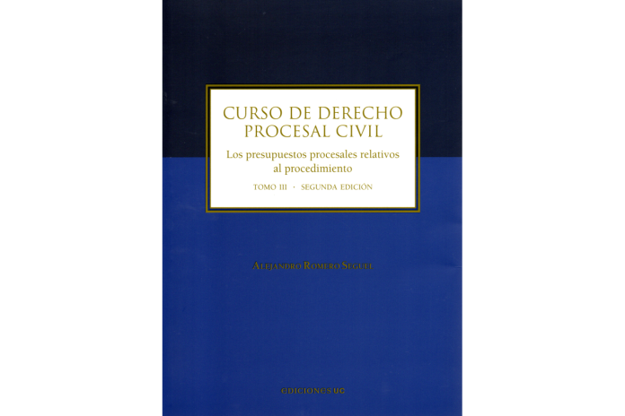 CURSO DE DERECHO PROCESAL CIVIL - TOMO III - LOS PRESUPUESTOS PROCESALES RELATIVOS AL PROCEDIMIENTO