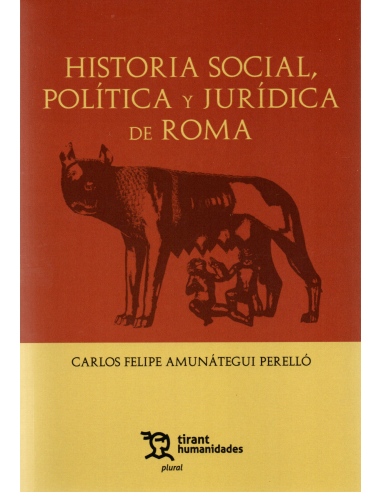 HISTORIA SOCIAL, POLÍTICA Y JURÍDICA DE ROMA