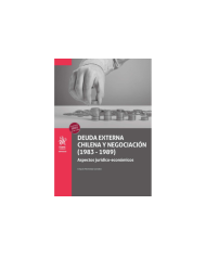 DEUDA EXTERNA CHILENA Y NEGOCIACIÓN (1983-1989) - ASPECTOS JURÍDICOS ECONÓMICOS
