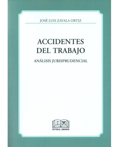 ACCIDENTES DEL TRABAJO - ANÁLISIS JURISPRUDENCIAL
