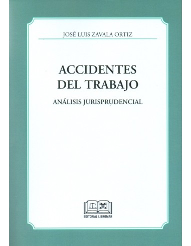 ACCIDENTES DEL TRABAJO - ANÁLISIS JURISPRUDENCIAL