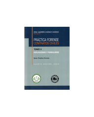 PRÁCTICA FORENSE - CONTRATOS CIVILES - EXPLICACIONES Y FORMULARIOS
