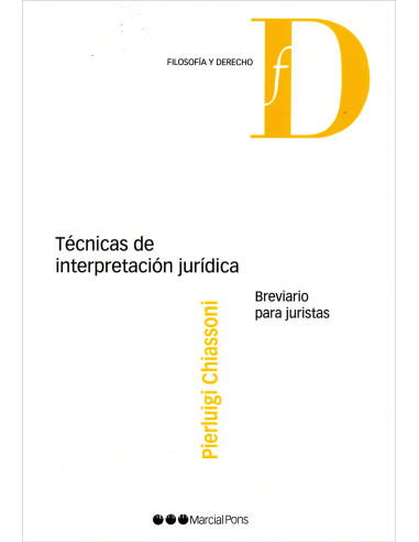 TÉCNICAS DE INTERPRETACIÓN JURÍDICA - BREVIARIO PARA JURISTAS