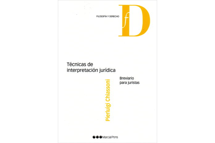 TÉCNICAS DE INTERPRETACIÓN JURÍDICA - BREVIARIO PARA JURISTAS