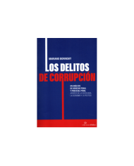 LOS DELITOS DE CORRUPCIÓN - UN ANÁLISIS DE DERECHO PENAL Y PROCESAL PENAL