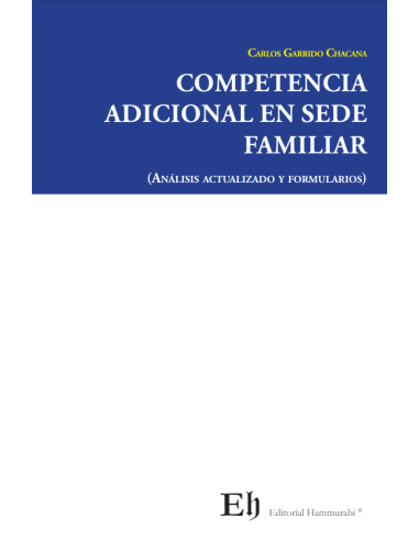 COMPETENCIA ADICIONAL EN SEDE FAMILIAR (ANÁLISIS ACTUALIZADO Y FORMULARIOS)