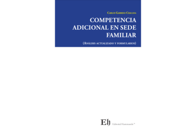 COMPETENCIA ADICIONAL EN SEDE FAMILIAR (ANÁLISIS ACTUALIZADO Y FORMULARIOS)