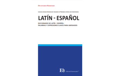 DICCIONARIO DE LATÍN - ESPAÑOL: PALABRAS Y EXPRESIONES CLAVES PARA ABOGADOS