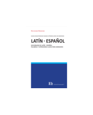 DICCIONARIO DE LATÍN - ESPAÑOL: PALABRAS Y EXPRESIONES CLAVES PARA ABOGADOS
