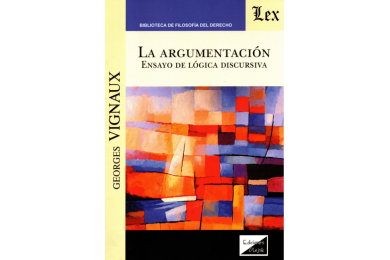 LA ARGUMENTACIÓN - ENSAYO DE LÓGICA DISCURSIVA