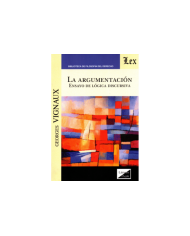 LA ARGUMENTACIÓN - ENSAYO DE LÓGICA DISCURSIVA