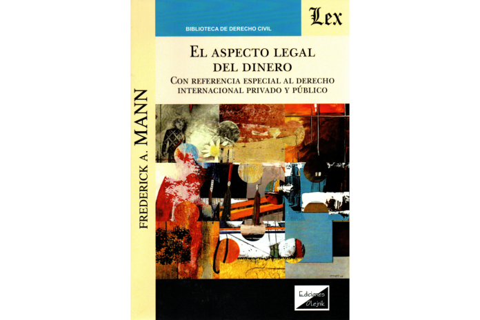 EL ASPECTO LEGAL DEL DINERO CON REFERENCIA ESPECIAL AL DERECHO INTERNACIONAL PRIVADO Y PÚBLICO