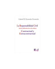 LA RESPONSABILIDAD CIVIL HACIA LA UNIFICACIÓN DE SUS DOS ÓRDENES: CONTRACTUAL Y EXTRACONTRACTUAL