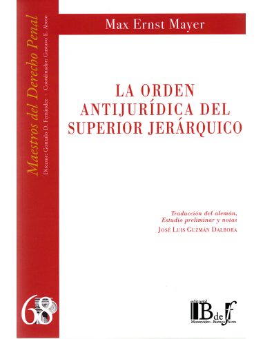 (68) LA ORDEN ANTIJURÍDICA DEL SUPERIOR JERÁRQUICO