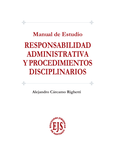 RESPONSABILIDAD ADMINISTRATIVA Y PROCEDIMIENTOS DISCIPLINARIOS - MANUAL DE ESTUDIO
