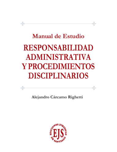 RESPONSABILIDAD ADMINISTRATIVA Y PROCEDIMIENTOS DISCIPLINARIOS - MANUAL DE ESTUDIO