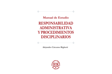 RESPONSABILIDAD ADMINISTRATIVA Y PROCEDIMIENTOS DISCIPLINARIOS - MANUAL DE ESTUDIO