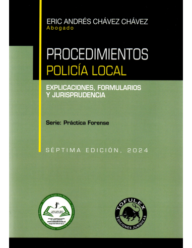 PROCEDIMIENTOS POLICÍA LOCAL - EXPLICACIONES, FORMULARIOS Y JURISPRUDENCIA