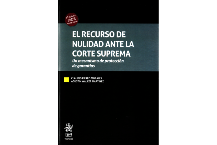 EL RECURSO DE NULIDAD ANTE LA CORTE SUPREMA - UN MECANISMO DE PROTECCIÓN DE GARANTÍAS
