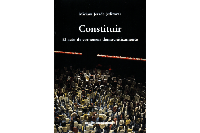 CONSTITUIR - EL ACTO DE COMENZAR DEMOCRÁTICAMENTE