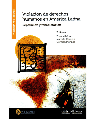 VIOLACIÓN DE DERECHOS HUMANOS EN AMÉRICA LATINA - REPARACIÓN Y REHABILITACIÓN