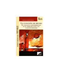 LA CUESTIÓN DE HECHO - EL CONCEPTO INDETERMINADO EN EL DERECHO CIVIL Y SU CASACIONABILIDAD