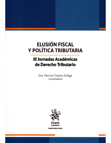 ELUSIÓN FISCAL Y POLÍTICA TRIBUTARIA - III JORNADAS ACADÉMICAS DE DERECHO TRIBUTARIO