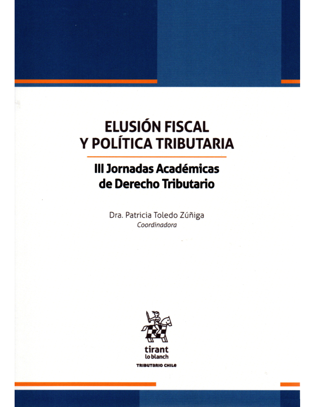 ElusiÓn Fiscal Y PolÍtica Tributaria Iii Jornadas AcadÉmicas De Derecho Tributario 4259