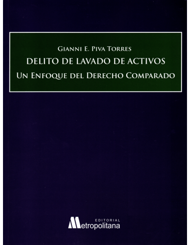 DELITO DE LAVADO DE ACTIVOS - UN ENFOQUE DEL DERECHO COMPARADO