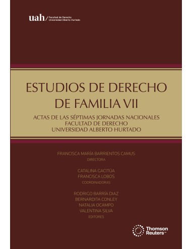 ESTUDIOS DE DERECHO DE FAMILIA VII - ACTAS DE LAS SÉPTIMAS JORNADAS NACIONALES FACULTAD DE DERECHO UNIVERSIDAD ALBERTO HURTADO