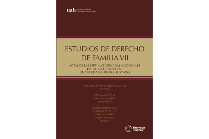 ESTUDIOS DE DERECHO DE FAMILIA VII - ACTAS DE LAS SÉPTIMAS JORNADAS NACIONALES FACULTAD DE DERECHO UNIVERSIDAD ALBERTO HURTADO