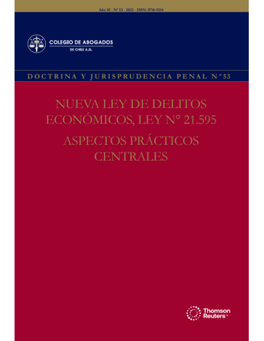 REVISTA DOCTRINA Y JURISPRUDENCIA PENAL Nº53 - NUEVA LEY DE  DELITOS ECONÓMICOS,  LEY N° 21.595. ASPECTOS PRÁCTICOS CENTRALES