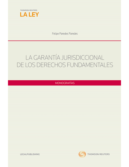 LA GARANTÍA JURISDICCIONAL DE LOS DERECHOS FUNDAMENTALES