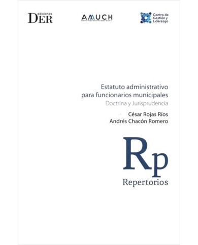 ESTATUTO ADMINISTRATIVO PARA FUNCIONARIOS MUNICIPALES - DOCTRINA Y JURISPRUDENCIA