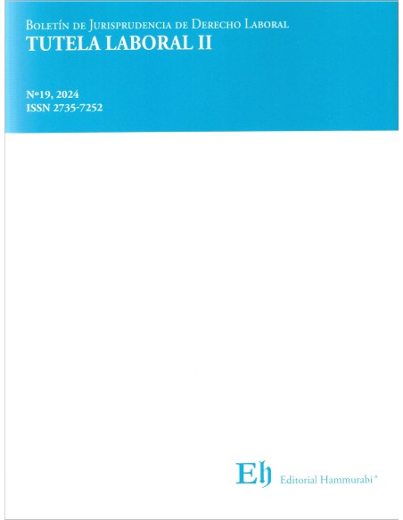 BOLETÍN DE JURISPRUDENCIA DE DERECHO LABORAL N°19 - TUTELA LABORAL II