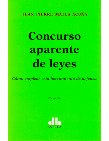 CONCURSO APARENTE DE LEYES - CÓMO EMPLEAR ESTA HERRAMIENTA DE DEFENSA