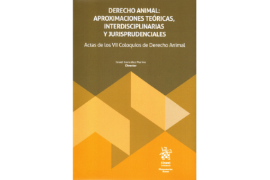 DERECHO ANIMAL: APROXIMACIONES TEÓRICAS, INTERDISCIPLINARIAS Y JURISPRUDENCIALES