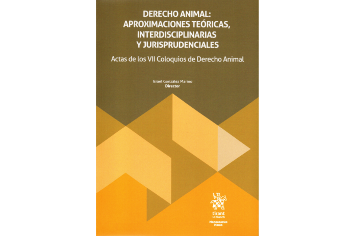 DERECHO ANIMAL: APROXIMACIONES TEÓRICAS, INTERDISCIPLINARIAS Y JURISPRUDENCIALES