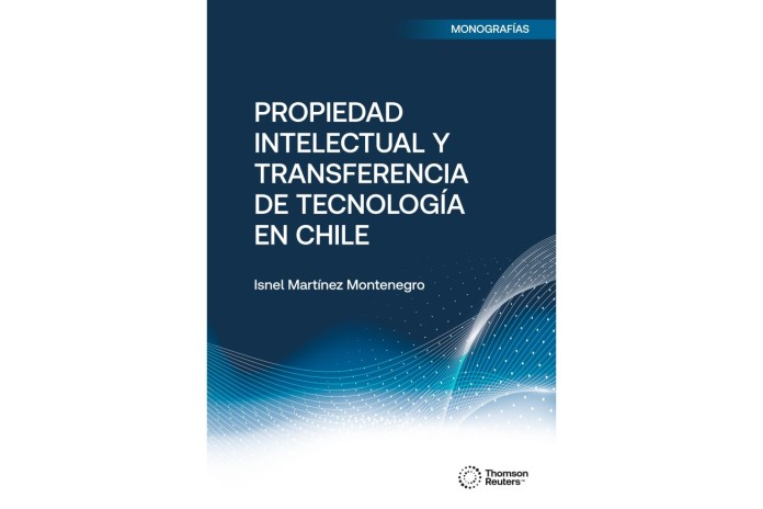 PROPIEDAD INTELECTUAL Y TRANSFERENCIA DE TECNOLOGÍA EN CHILE