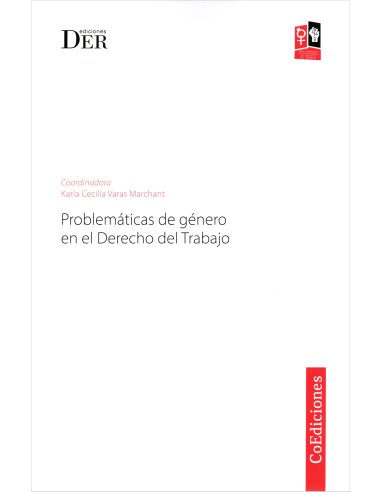 PROBLEMÁTICAS DE GÉNERO EN EL DERECHO DEL TRABAJO