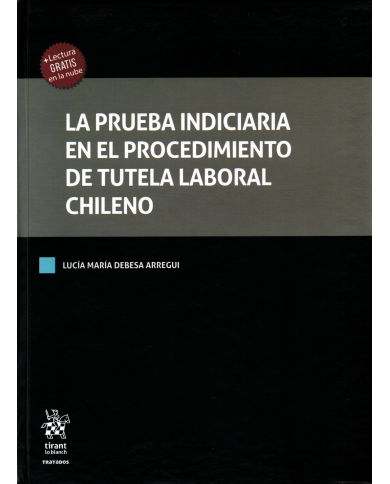 LA PRUEBA INDICIARIA EN EL PROCEDIMIENTO DE TUTELA LABORAL CHILENO