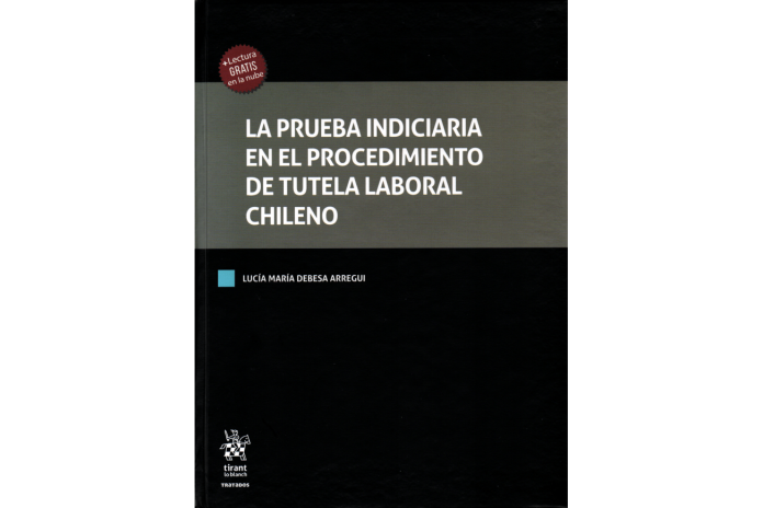 LA PRUEBA INDICIARIA EN EL PROCEDIMIENTO DE TUTELA LABORAL CHILENO