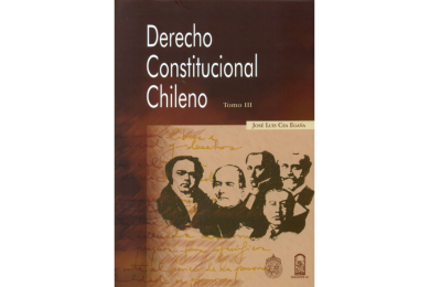 DERECHO CONSTITUCIONAL CHILENO - TOMO III
