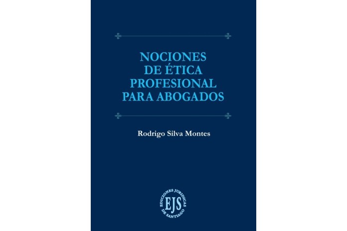 NOCIONES DE ÉTICA PROFESIONAL PARA ABOGADOS